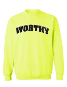 Worthy Sweatshirt