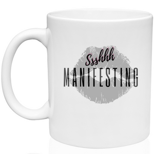 Ssshhh Manifesting Mug